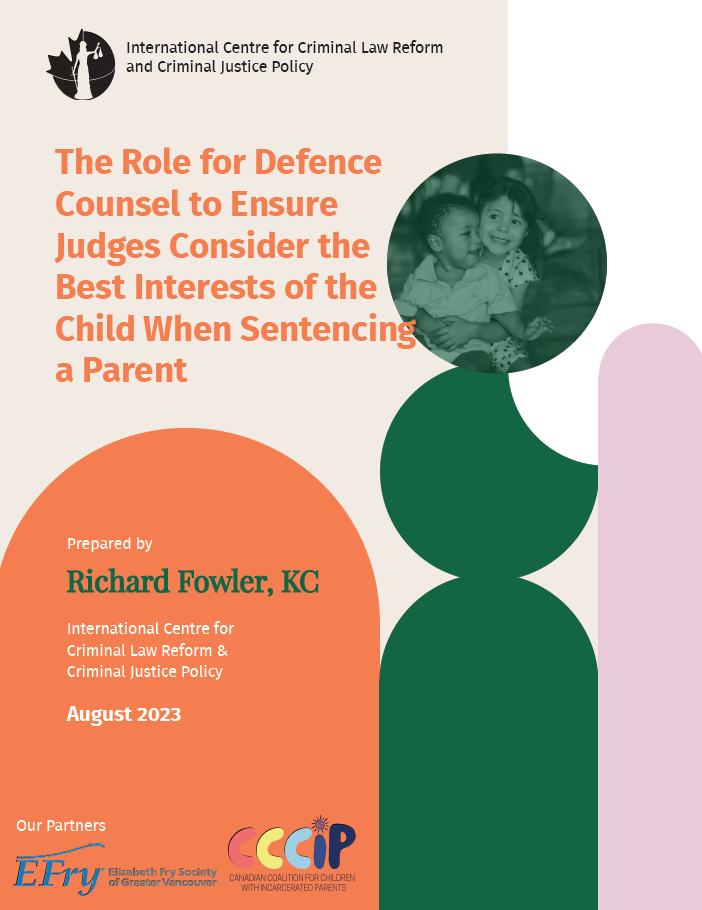 The Role for Defence Counsel to Ensure Judges Consider the Best Interests of the Child When Sentencing a Parent